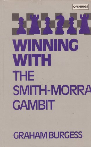 Winning With the Smith-Morra Gambit (Batsford Chess Library)