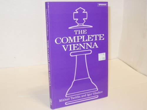The Complete Vienna (Batsford Chess Library)
