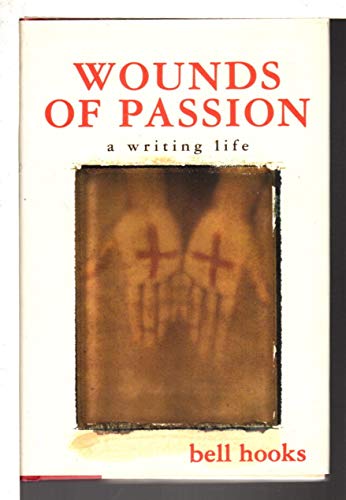 Wounds of Passion: A Writing Life