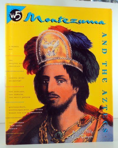 Montezuma and the Aztecs (W5 Series) A Henry Holt Reference Book