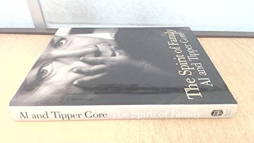 THE SPIRIT OF FAMILY (FIRST EDITION SIGNED BY AL AND TIPPER GORE)