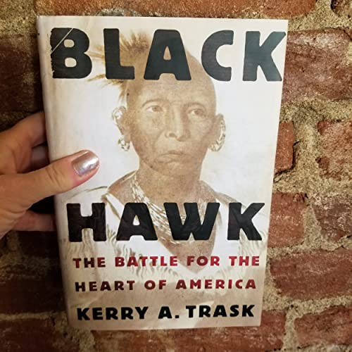 Black Hawk: The Battle For The Heart Of America