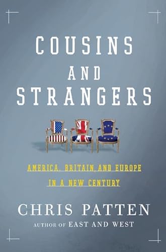 Cousins and Strangers; America, Britain, and Europe in a New Century