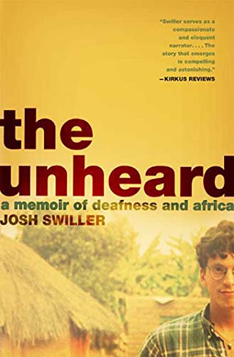 The Unheard - a Memoir of Deafness and Africa, Advance Reader's Copy