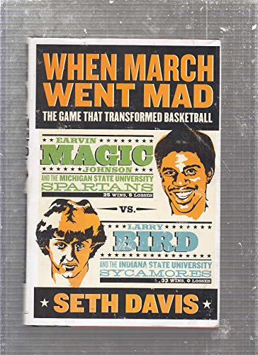 When March When Mad - the Game That Transformed Basketball