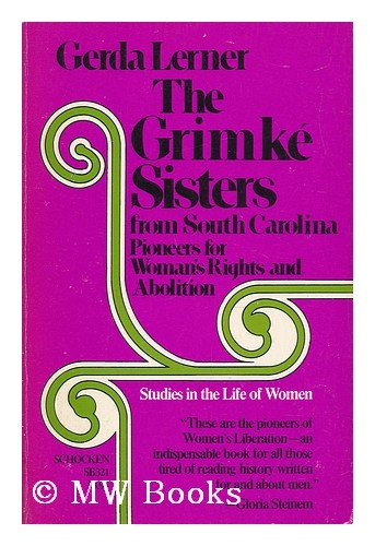 The Grimke Sisters from South Carilina-