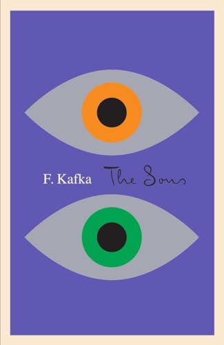 

The Sons: The Judgment, The Stoker, The Metamorphosis, and Letter to His Father (The Schocken Kafka Library) [Soft Cover ]