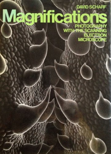 MAGNIFICATIONS: Photography with the Scanning Electron Microscope