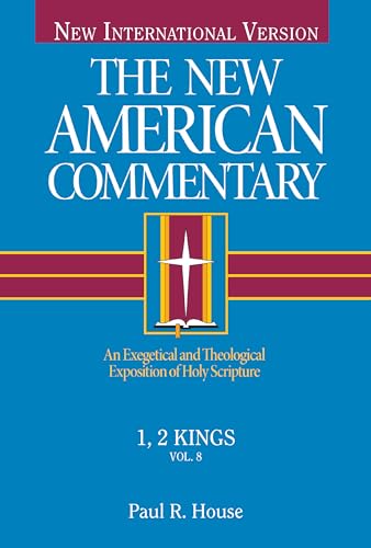 1, 2 Kings: An Exegetical and Theological Exposition of Holy Scripture (Volume 8) (The New American Commentary)
1, 2 Kings: An Exegetical and Theological Exposition of Holy Scripture (Volume 8) (The New American Commentary)