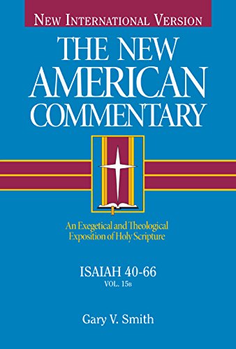 Isaiah 40-66: An Exegetical and Theological Exposition of Holy Scripture Volume 15
Isaiah 40-66: An Exegetical and Theological Exposition of Holy Scripture Volume 15