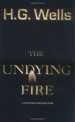 The Undying Fire: A Novel Based on the Book of Job