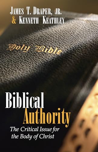 Biblical Authority: The Critical Issue for the Body of Christ