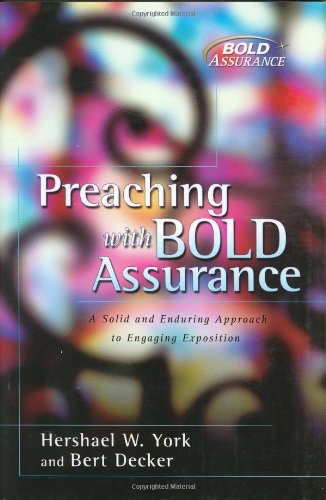 Preaching with Bold Assurance: A Solid and Enduring Approach to Engaging Exposition (Bold Assurance Series, 2)
Preaching with Bold Assurance: A Solid and Enduring Approach to Engaging Exposition (Bold Assurance Series, 2)