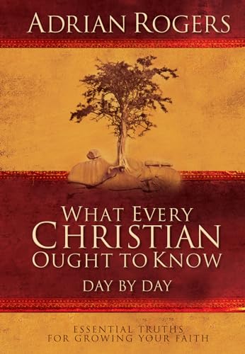 What Every Christian Ought to Know Day by Day: Essential Truths for Growing Your Faith
What Every Christian Ought to Know Day by Day: Essential Truths for Growing Your Faith