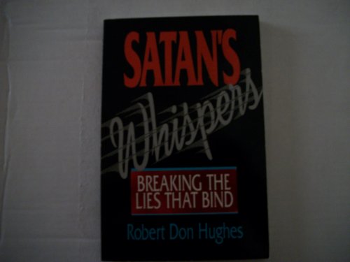 Satan's Whispers: Breaking the Lies That Bind