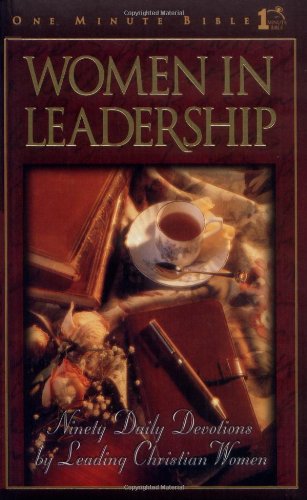 Women in Leadership: Daily Devotions to Guide Today's Leading Women (One Minute Bible)