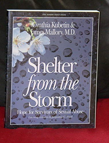 Shelter from the Storm: Hope for Survivors of Sexual Abuse (Life Support Group Series)
Shelter from the Storm: Hope for Survivors of Sexual Abuse (Life Support Group Series)