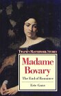 Madame Bovary: The End of Romance (Twayne's Masterwork Studies)