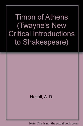Timon of Athens (Twayne's New Critical Introductions to Shakespeare)