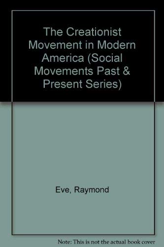 The Creationist Movement in Modern America (Twayne's Social Movements Series)