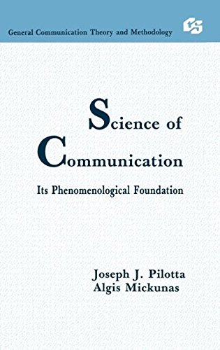 Science of Communication: Its Phenomenological Foundation