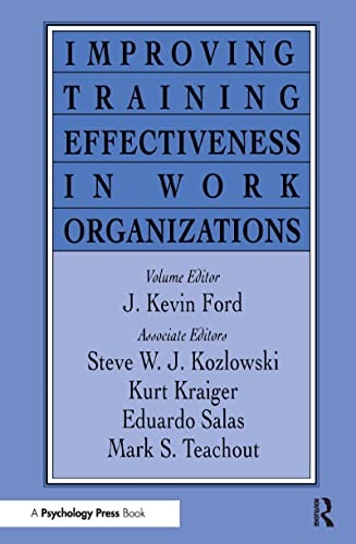 Improving Training Effectiveness in Work Organizations (Applied Psychology Series)
Improving Training Effectiveness in Work Organizations (Applied Psychology Series)