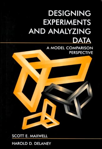 Designing Experiments and Analyzing Data: A Model Comparison Perspective, Second Edition
Designing Experiments and Analyzing Data: A Model Comparison Perspective, Second Edition