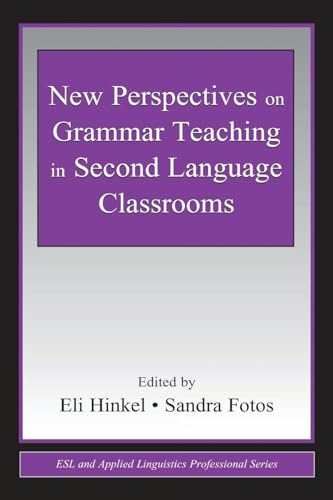 New Perspectives on Grammar Teaching in Second Language Classrooms (ESL Applied Linguistics Professional Series)
New Perspectives on Grammar Teaching in Second Language Classrooms (ESL Applied Linguistics Professional Series)