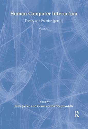 Human - Computer Interaction: Theory and Practice (Part I): Theory and Practice (part 1), Volume 1 (Human Factors and Ergonomics)
Human - Computer Interaction: Theory and Practice (Part I): Theory and Practice (part 1), Volume 1 (Human Factors and Ergonomics)