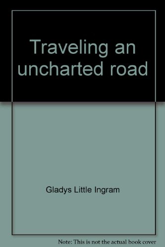 Traveling an Uncharted Road