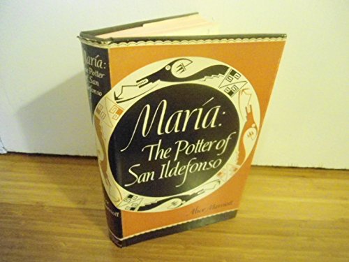 Maria : The Potter of San Ildefonso (Civilization of the American Indian)