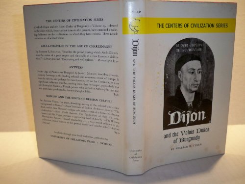 Dijon and the Valois dukes of Burgundy (The Centers of civilization series)