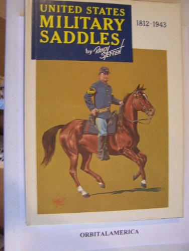 United States Military Saddles, 1812-1943.