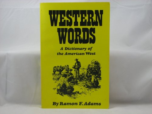 Western Words: A Dictionary of the American West