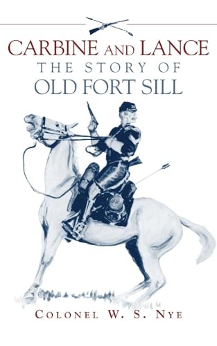 Carbine & Lance; The Story of Old Fort Sill