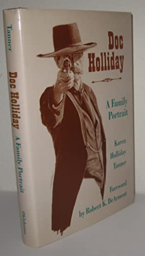 DOC HOLLIDAY: A Family Portrait (Signed)