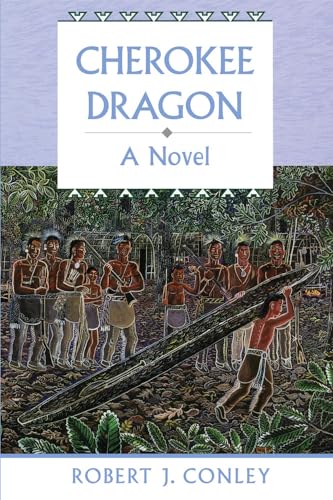 Cherokee Dragon: A Novel of the Real People (Paperback or Softback)