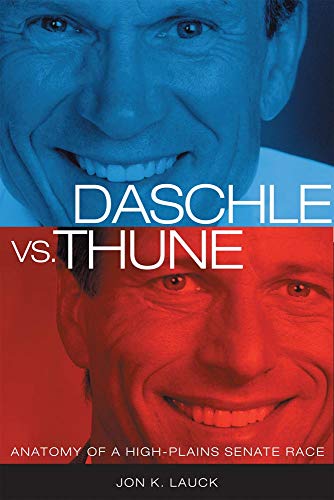 Daschle Vs. Thune, Anatomy of a High-Plains Senate Race