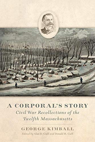 Corporal's Story : Civil War Recollections of the Twelfth Massachusetts
Corporal's Story : Civil War Recollections of the Twelfth Massachusetts