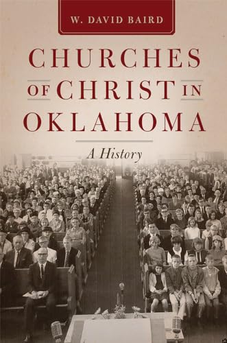 Churches of Christ in Oklahoma: A History (Paperback or Softback)