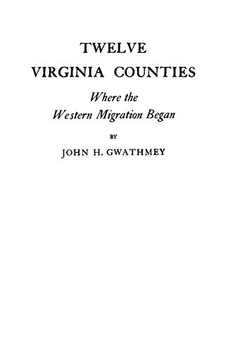Twelve Virginia Counties Where the Western Migration Began
