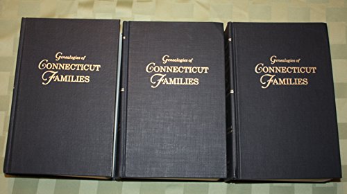 Genealogies of Connecticut Families from The New England Historical and Genealogical Register - V...