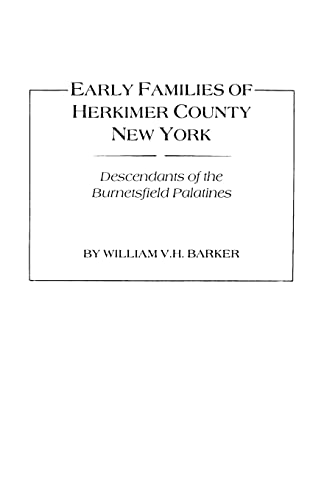 Early Families of Herkimer County, New York : Descendants of the Burnetsfield Palatines
Early Families of Herkimer County, New York : Descendants of the Burnetsfield Palatines