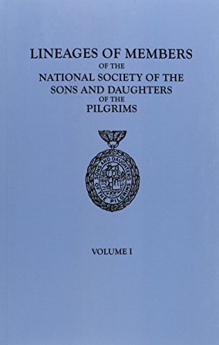 Lineages of the National Society of the Sons and Daughters of the Pilgrims (2 volumes, complete)