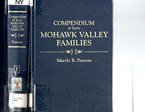 Compendium of Early Mohawk Valley Families (2 Volumes)