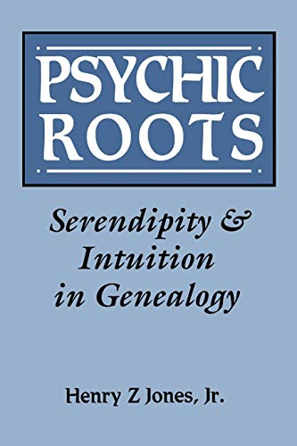Psychic Roots: Serendipity & Intuition in Genealogy