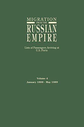 Migration from the Russian Empire : Lists of Passengers Arriving at U.S. Ports, January 1888-May 1889
Migration from the Russian Empire : Lists of Passengers Arriving at U.S. Ports, January 1888-May 1889