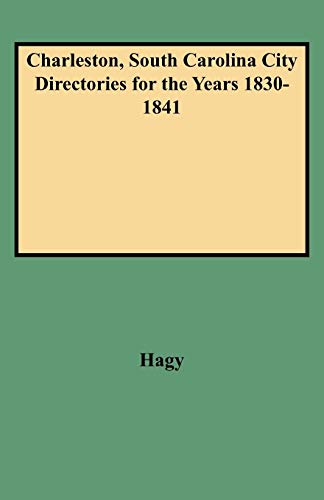 Charleston, South Carolina, City Directories for the Years 1830-1841
