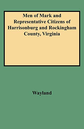 Men of Mark and Representative Citizens of Harrisonburg and Rockingham County, Virginia : Portraits and Biographies of Men and Women
Men of Mark and Representative Citizens of Harrisonburg and Rockingham County, Virginia : Portraits and Biographies of Men and Women