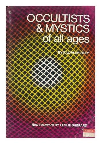Occultists & Mystics of All Ages.